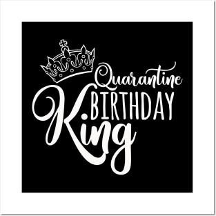 Quarantine Birthday King Funny Quarantined Birthday Gift Idea Posters and Art